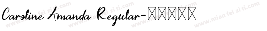 Caroline Amanda Regular字体转换